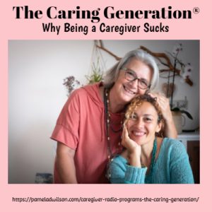 why caregiving sucks