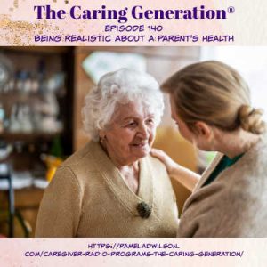 being realistic about a parents health