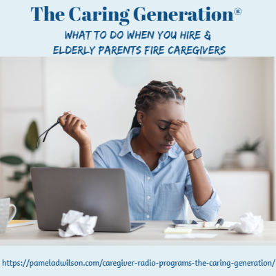 What to Do When Elderly Parents Fire Caregivers