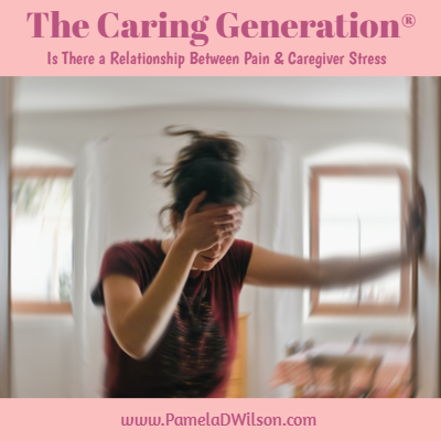 relationships between pain and caregiver stress