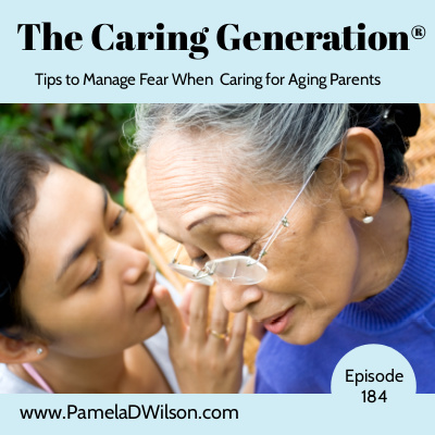 managing fears when caring for aging parents