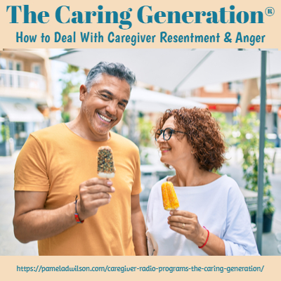 Caregiver Anger and Resentment – The Caring Generation®