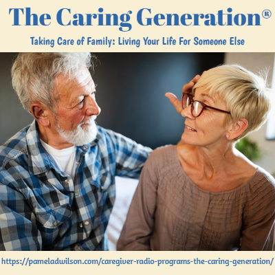 Taking Care of Family: Living for Someone Else – The Caring Generation®