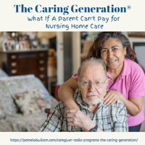 what if a parent can't pay for a nursing home